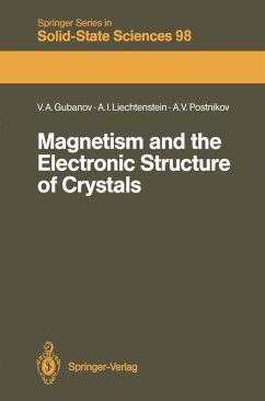 Magnetism and the Electronic Structure of Crystals (eBook, PDF) - Gubanov, Vladimir A.; Liechtenstein, Alexandr I.; Postnikov, Andrei V.