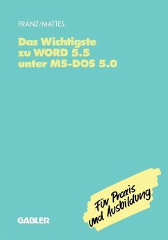 Das Wichtigste zu WORD 5.5 unter MS-DOS 5.0 (eBook, PDF) - Franz, Dietrich