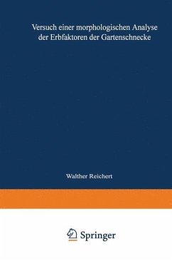 Versuch einer morphologischen Analyse der Erbfaktoren der Gartenschnecke (eBook, PDF) - Reichert, Walter