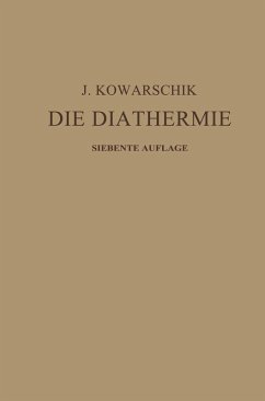 Die Diathermie (eBook, PDF) - Kowarschik, J.