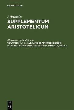 Alexandri Aphrodisiensis praeter commentaria scripta minora (eBook, PDF) - Aphrodisiensis, Alexander