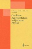 Oscillator Representation in Quantum Physics (eBook, PDF)