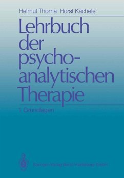 Lehrbuch der psychoanalytischen Therapie (eBook, PDF) - Thomä, Helmut; Kächele, Horst