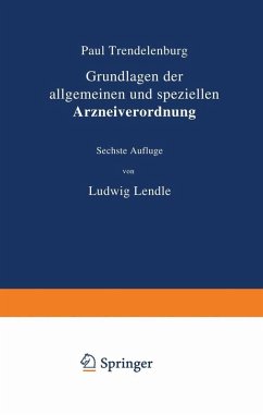 Grundlagen der allgemeinen und speziellen Arzneiverordnung (eBook, PDF) - Trendelenburg, Paul; Lendle, Ludwig