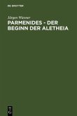 Parmenides - der Beginn der Aletheia (eBook, PDF)