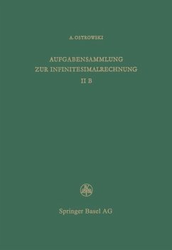 Aufgabensammlung zur Infinitesimalrechnung (eBook, PDF) - Ostrowski, A.