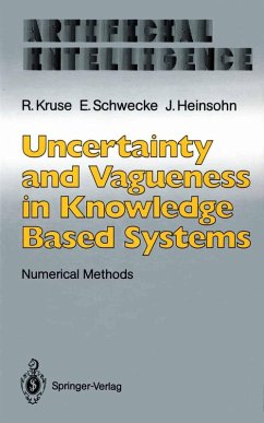 Uncertainty and Vagueness in Knowledge Based Systems (eBook, PDF) - Kruse, Rudolf; Schwecke, Erhard; Heinsohn, Jochen