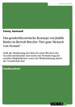 Das gendertheoretische Konzept von Judith Butler in Bertolt Brechts "Der gute Mensch von Sezuan" (eBook, PDF)
