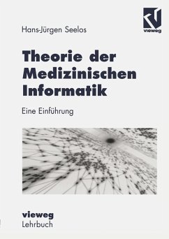 Theorie der Medizinischen Informatik (eBook, PDF) - Seelos, H. -Jürgen