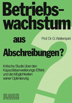 Betriebswachstum aus Abschreibungen? (eBook, PDF) - Walterspiel, Georg