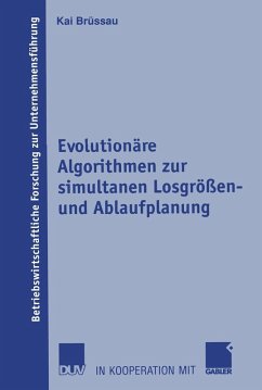 Evolutionäre Algorithmen zur simultanen Losgrößen- und Ablaufplanung (eBook, PDF) - Brüssau, Kai