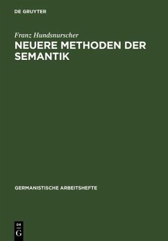 Neuere Methoden der Semantik (eBook, PDF) - Hundsnurscher, Franz