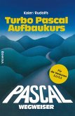 Turbo Pascal-Wegweiser Aufbaukurs (eBook, PDF)