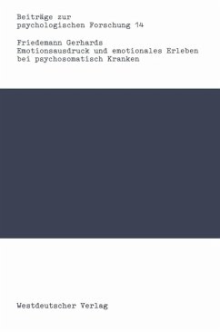 Emotionsausdruck und emotionales Erleben bei psychosomatisch Kranken (eBook, PDF) - Gerhards, Friedemann