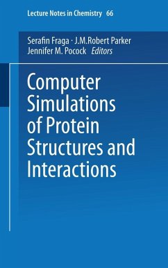 Computer Simulations of Protein Structures and Interactions (eBook, PDF) - Fraga, Serafin; Parker, J. M. Robert; Pocock, Jennifer M.