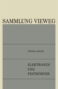Elektronen und Festkörper (eBook, PDF) - Geiger, Jürgen