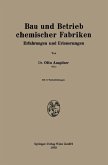Bau und Betrieb chemischer Fabriken (eBook, PDF)