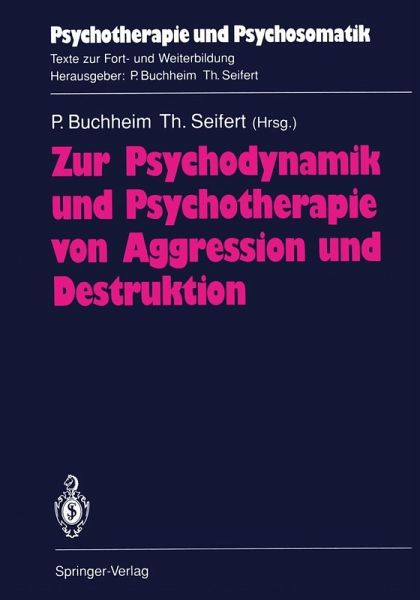 Zur Psychodynamik und Psychotherapie von Aggression und Destruktion (eBook, PDF) Zur Psychodynamik und Psychotherapie von Aggression und Destruktion (eBook, PDF)