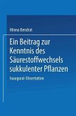 Ein Beitrag zur Kenntnis des Säurestoffwechsels sukkulenter Pflanzen (eBook, PDF)