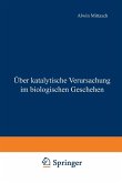 Über katalytische Verursachung im biologischen Geschehen (eBook, PDF)