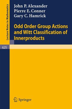 Odd Order Group Actions and Witt Classification of Innerproducts (eBook, PDF) - Alexander, John P.; Conner, Pierre E.; Hamrick, Gary C.