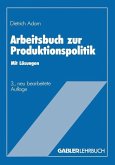 Arbeitsbuch zur Produktionspolitik (eBook, PDF)