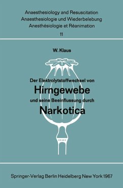 Der Elektrolytstoffwechsel von Hirngewebe und seine Beeinflussung durch Narkotica (eBook, PDF) - Klaus, W.