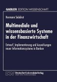 Multimediale und wissensbasierte Systeme in der Finanzwirtschaft (eBook, PDF)