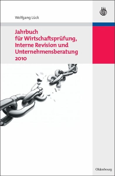 Jahrbuch für Wirtschaftsprüfung, Interne Revision und Unternehmensberatung 2010 (eBook, PDF) Jahrbuch für Wirtschaftsprüfung, Interne Revision und Unternehmensberatung 2010 (eBook, PDF)