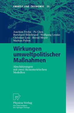 Wirkungen umweltpolitischer Maßnahmen (eBook, PDF) - Frohn, Joachim; Chen, Pu; Hillebrand, Bernhard; Lemke, Wolfgang; Lutz, Christian; Meyer, Bernd; Pullen, Markus