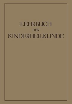 Lehrbuch der Kinderheilkunde (eBook, PDF) - Degkwitz, R.; Eckstein, A.; Freudenberg, E.; Brühl, H.; Goebel, F.; György, P.; Rominger, E.