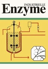 Industrielle Enzyme (eBook, PDF) - Ruttloff, H.; Huber, J.; Zickler, F.; Mangold, K. -H.