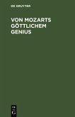Von Mozarts göttlichem Genius (eBook, PDF)