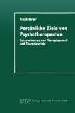 Persönliche Ziele von Psychotherapeuten (eBook, PDF)