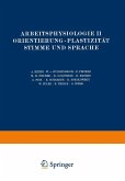 Arbeitsphysiologie II Orientierung · Plastizität Stimme und Sprache (eBook, PDF)
