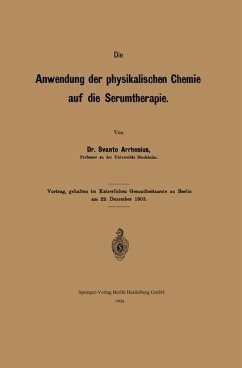 Die Anwendung der physikalischen Chemie auf die Serumtherapie (eBook, PDF) - Arrhenius, Svante