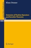 Extension of Positive Operators and Korovkin Theorems (eBook, PDF)