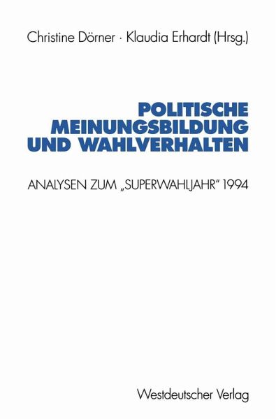 Politische Meinungsbildung und Wahlverhalten (eBook, PDF) Politische Meinungsbildung und Wahlverhalten (eBook, PDF)