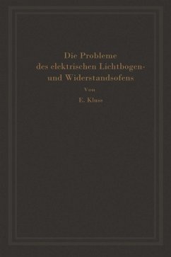 Einführung in die Probleme des elektrischen Lichtbogen- und Widerstandsofens (eBook, PDF) - Kluss, Erich