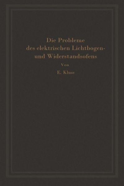 Einführung in die Probleme des elektrischen Lichtbogen- und Widerstandsofens (eBook, PDF)