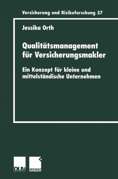 Qualitätsmanagement für Versicherungsmakler (eBook, PDF) Qualitätsmanagement für Versicherungsmakler (eBook, PDF)