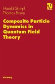 Composite Particle Dynamics in Quantum Field Theory (eBook, PDF)