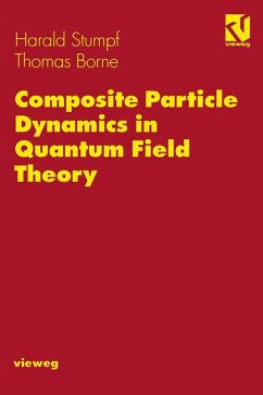 Composite Particle Dynamics in Quantum Field Theory (eBook, PDF) - Stumpf, Harald; Borne, Thomas