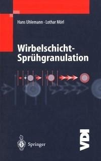 Wirbelschicht-Sprühgranulation (eBook, PDF) - Uhlemann, Hans; Mörl, Lothar