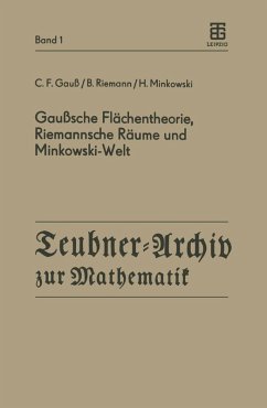 Gaußsche Flächentheorie, Riemannsche Räume und Minkowski-Welt (eBook, PDF) - Gauß, C. F.; Riemann, B.; Minkowski, H.