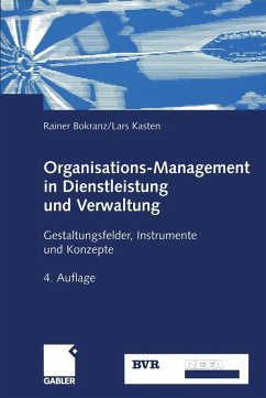 Organisations-Management in Dienstleistung und Verwaltung (eBook, PDF) - Bokranz, Rainer; Kasten, Lars
