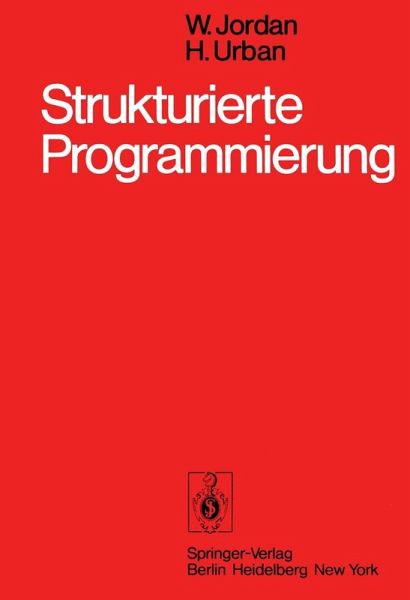 Strukturierte Programmierung (eBook, PDF) Strukturierte Programmierung (eBook, PDF)
