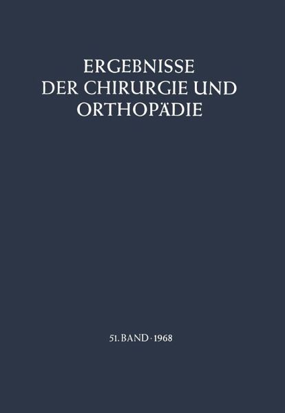 Ergebnisse der Chirurgie und Orthopädie (eBook, PDF) Ergebnisse der Chirurgie und Orthopädie (eBook, PDF)
