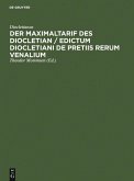 Der Maximaltarif des Diocletian / Edictum Diocletiani de pretiis rerum venalium (eBook, PDF)