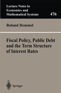 Fiscal Policy, Public Debt and the Term Structure of Interest Rates (eBook, PDF) - Demmel, Roland